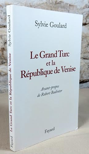 Bild des Verkufers fr Le Grand Turc et la rpublique de Venise. zum Verkauf von Latulu