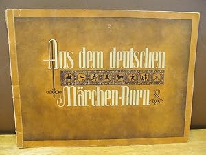 Aus dem deutschen Märchen-Born. Sechs deutsche Volksmärchen nach Brüder Grimm.