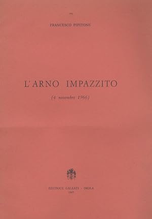Immagine del venditore per L'Arno impazzito (4 novembre 1966). [Versi]. venduto da Libreria Oreste Gozzini snc