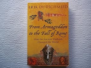 Seller image for From Armageddon to the Fall of Rome: How the Myth Makers Changed the World for sale by Carmarthenshire Rare Books