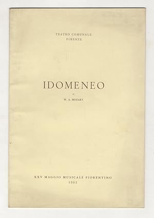 Idomeneo. Opera in tre atti di G. Battista Varesco. Musica di W. A. Mozart. Revisione di Bernhard...