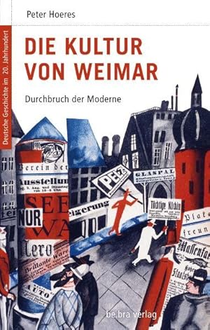 Bild des Verkufers fr Deutsche Geschichte im 20. Jahrhundert 05. Die Kultur von Weimar zum Verkauf von moluna