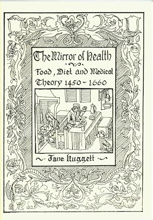 Seller image for THE MIRROR OF HEALTH : FOOD, DIET AND MEDICAL THEORY 1450-1660 for sale by Paul Meekins Military & History Books