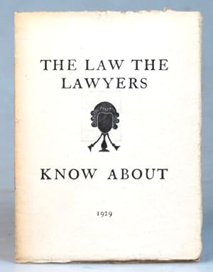 Imagen del vendedor de The Law the Lawyers Know About a la venta por Bow Windows Bookshop (ABA, ILAB)