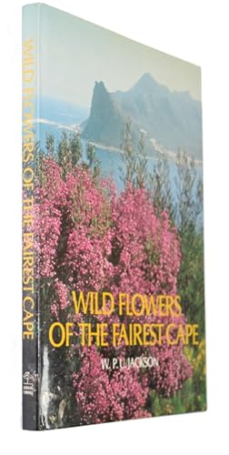 Bild des Verkufers fr Wild Flowers of the Fairest Cape zum Verkauf von PEMBERLEY NATURAL HISTORY BOOKS BA, ABA
