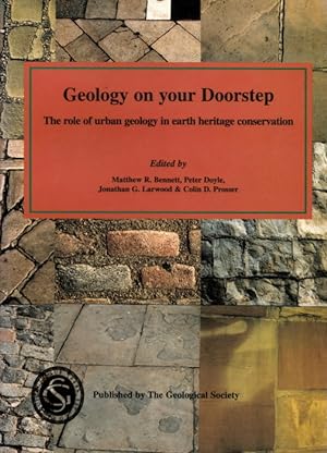 Seller image for Geology on Your Doorstep: The Role of Urban Geology in Earth Heritage Conservation for sale by PEMBERLEY NATURAL HISTORY BOOKS BA, ABA