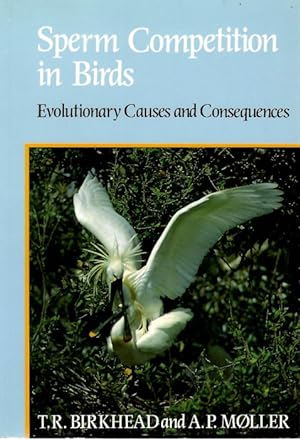 Bild des Verkufers fr Sperm Competition in Birds: Evolutionary Causes and Consequences zum Verkauf von PEMBERLEY NATURAL HISTORY BOOKS BA, ABA
