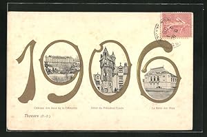 Präge-Ansichtskarte Thouars, Jahreszahl 1906, Chateau des ducs de la Trémoille, Hotel du Présiden...
