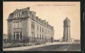 Ansichtskarte Hagenau i. Els., Gymnasium mit Wasserturm