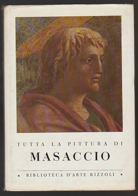 Seller image for Tutta la Pittura di Masaccio (Italian text) for sale by Sonnets And Symphonies