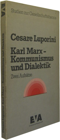 Karl Marx. Kommunismus und Dialektik.