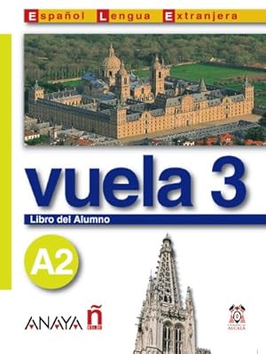 Vuela 3. A2. Libro del Alumno. Incluye CD Audio.