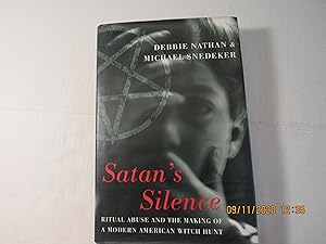 Imagen del vendedor de Satan's Silence: Ritual Abuse And The Making Of A Modern American Witch Hunt a la venta por RMM Upstate Books