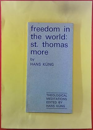 Immagine del venditore per Freedom in the world: St. Thomas More. Theological meditations 3 venduto da biblion2