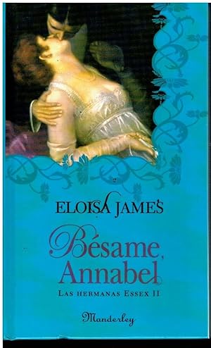 Imagen del vendedor de LAS HERMANAS ESSEX. II. BSAME, ANNABEL. Trad. Julio A. Sierra. a la venta por angeles sancha libros