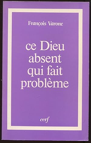 Image du vendeur pour Ce Dieu absent qui fait problme mis en vente par LibrairieLaLettre2