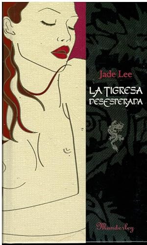 Imagen del vendedor de TIGRESAS. III. LA TIGRESA DESESPERADA. Trad. Patricia Torrens Londoo. a la venta por angeles sancha libros