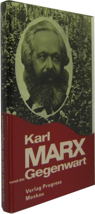 Bild des Verkufers fr Karl Marx und die Gegenwart. Reden und Aufstze. zum Verkauf von Rotes Antiquariat