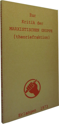 Seller image for Zur Kritik der Marxistischen Gruppe (Theoriefraktion). for sale by Rotes Antiquariat