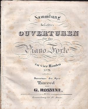 Bild des Verkufers fr Ouverture der Oper: Tancred von Rossini( Sammlung beliebter Ouverturen fr das Piano Forte zu vier Hnden) zum Verkauf von Versandantiquariat Karin Dykes