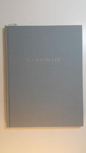 Imagen del vendedor de Rolf Poellet : (anlsslich der Ausstellung von Rolf Poellet im Kunstverein Region Heinsberg, 7. Mai - 26. Mai 2006) a la venta por Gebrauchtbcherlogistik  H.J. Lauterbach