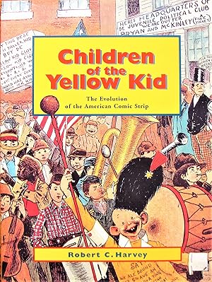 Children of the Yellow Kid. the Evolution of the American Comic Strip