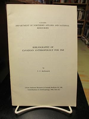 Imagen del vendedor de Bibliography of Canadian Anthroplogy For 1960 (From National Museum of Canada Bulletin No. 190, Contributions to Anthroplogy, 1960, Part II) a la venta por The Merrickville Book Emporium