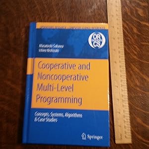 Image du vendeur pour Cooperative and Noncooperative Multi-Level Programming (Operations Research/Computer Science Interfaces Series) mis en vente par Nineveh Books