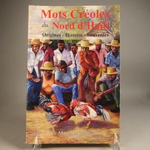 Mots creoles du Nord'Haiti, Orignes - Histoire - Souvenirs (Mots crÃ oles du Nord'Haiti, Orignes ...