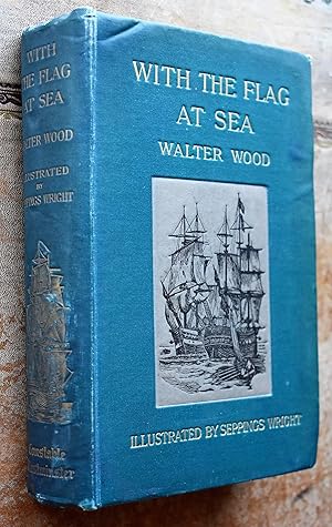 Seller image for With The Flag At Sea for sale by Dodman Books