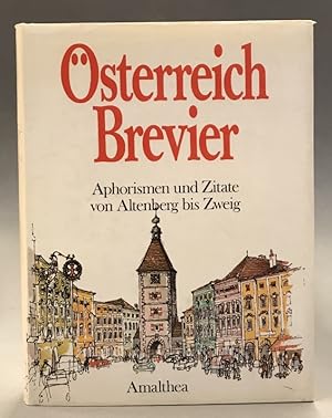 Bild des Verkufers fr sterreich Brevier. Aphorismen und Zitate von Altenberg bis Zweig. Zeichnungen von Wilfried Zeller-Zellenberg zum Verkauf von Der Buchfreund