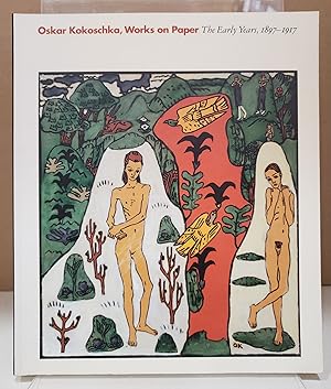 Seller image for Oskar Kokoschka, Works on Paper: The Early Years, 1897-1917 for sale by Moe's Books