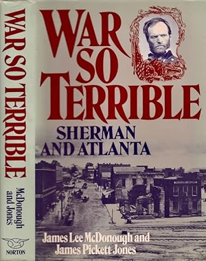 Image du vendeur pour War So Terrible: Sherman and Atlanta mis en vente par Americana Books, ABAA