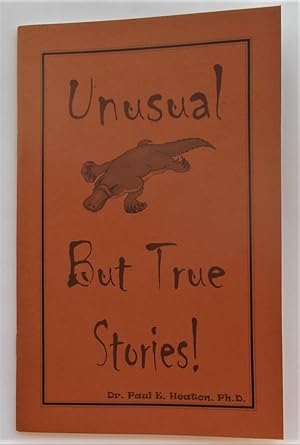 Imagen del vendedor de Unusual But True Stories! a la venta por Bloomsbury Books