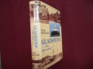 Seller image for Gladstone. City that Waited. for sale by BookMine