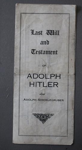Image du vendeur pour Last Will and Testament ADOLPH HITLER Alias Schickelgruber (Vintage 1943 Flyer of the Fuehrer); mis en vente par Comic World