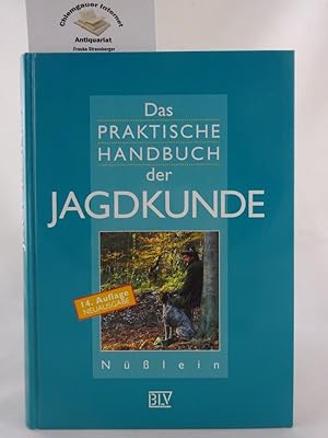 Das praktische Handbuch der Jagdkunde. Fritz Nüsslein