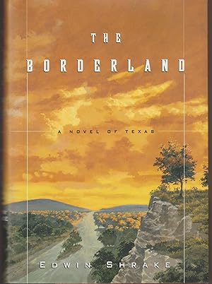 The Borderland: A Novel of Texas