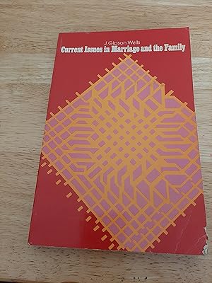 Image du vendeur pour Current Issues in Marriage and the Family mis en vente par Whitehorse Books