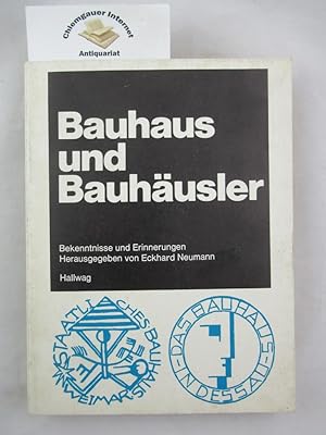 Seller image for Bauhaus und Bauhusler : Bekenntnisse und Erinnerungen. for sale by Chiemgauer Internet Antiquariat GbR