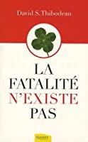 Seller image for La Fatalit N'existe Pas for sale by RECYCLIVRE