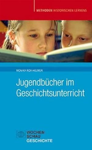Imagen del vendedor de Jugendbcher im Geschichtsunterricht (Methoden Historischen Lernens) a la venta por AHA-BUCH