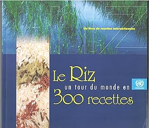 Le Riz. Un tour du monde en 300 recettes.