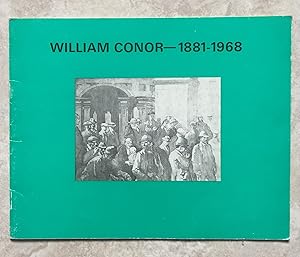 William Conor (1881-1968) Exhibition April 26 - May 17 (1969) - Wm. Rodman & Co. Ltd. inc. L. A. ...