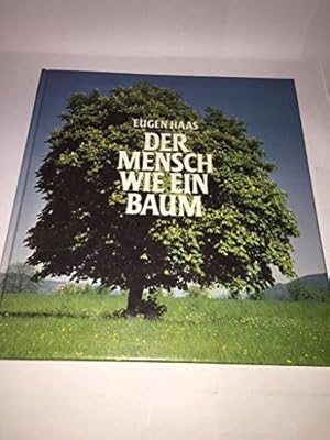 Image du vendeur pour Der Mensch wie ein Baum. Begegnungen mit mir selbst mis en vente par Gabis Bcherlager