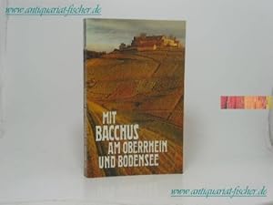 Bild des Verkufers fr Mit Bacchus am Oberrhein und Bodensee zum Verkauf von Gabis Bcherlager