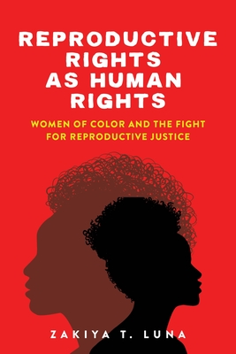 Immagine del venditore per Reproductive Rights as Human Rights: Women of Color and the Fight for Reproductive Justice (Paperback or Softback) venduto da BargainBookStores