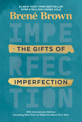 Seller image for The Gifts of Imperfection: 10th Anniversary Edition: Features a New Foreword and Brand-New Tools (Hardback or Cased Book) for sale by BargainBookStores