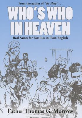 Seller image for Who's Who in Heaven: Real Saints for Families in Plain English (Paperback or Softback) for sale by BargainBookStores