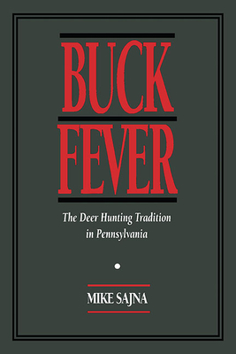 Immagine del venditore per Buck Fever: The Deer Hunting Tradition in Pennsylvania (Paperback or Softback) venduto da BargainBookStores
